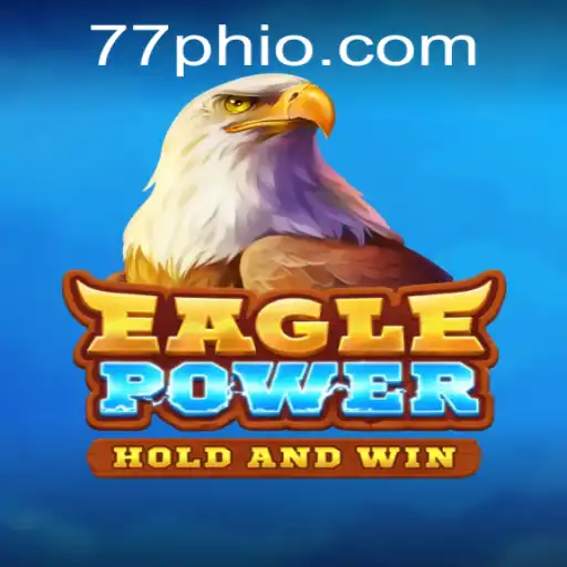 EaglePower: A Dive into the Thrilling World of 77PH