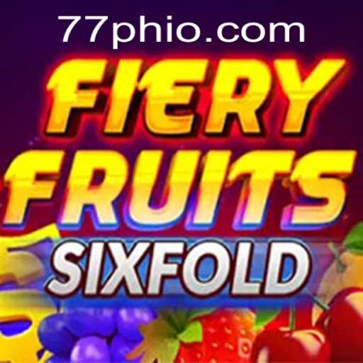 Unveiling the Thrills of FieryFruitsSixFold and the 77PH Challenge