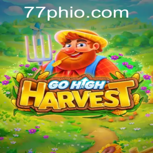 Discovering GoHighHarvest: An Engaging Adventure with 77PH