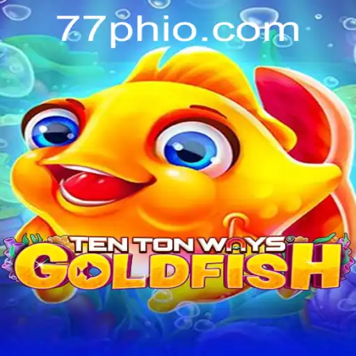 TenTonWaysGoldfish: A Dive into the World of Goldfish Adventure